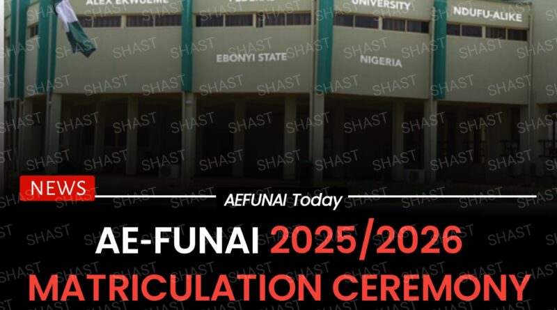 AE‑FUNAI 2025/2026 Matriculation Ceremony Concludes, Fresh Students Welcomed