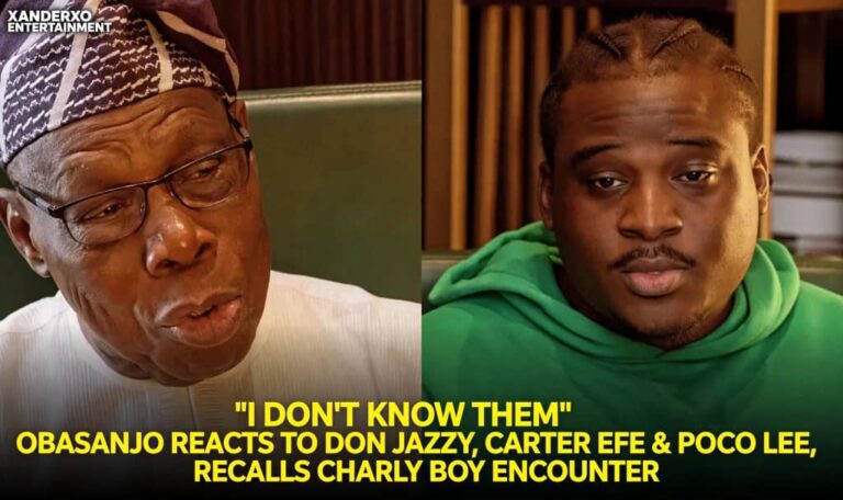 “I DON’T KNOW THEM” — OBASANJO REACTS TO DON JAZZY, CARTER EFE & POCO LEE, RECALLS CHANGING HIS PERCEPTION OF CHARLY BOY