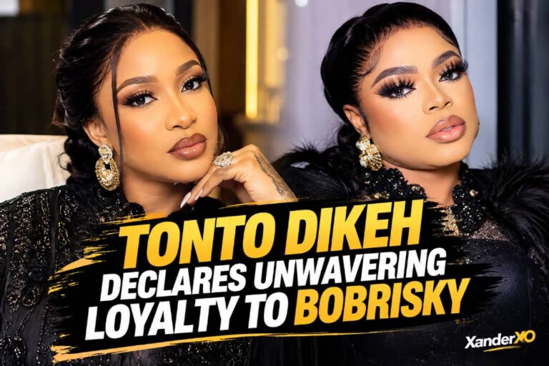 TONTO DIKEH DECLARES UNWAVERING LOYALTY TO BOBRISKY, CALLS HIM “THE MOST RELIABLE MAN” SHE HAS KNOWN