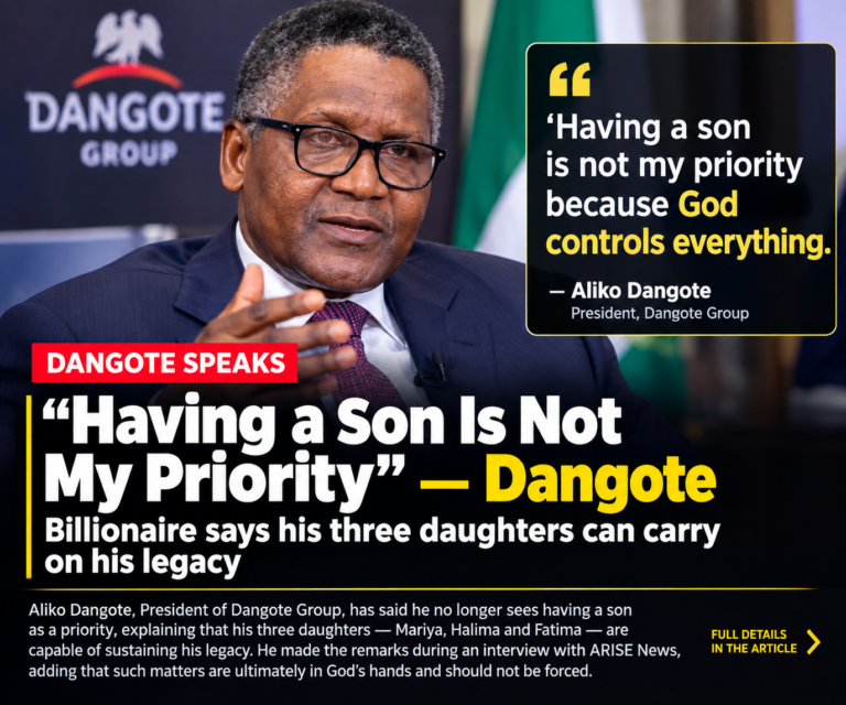 “Having a Son Is Not My Priority” — Dangote Speaks on Male Heir